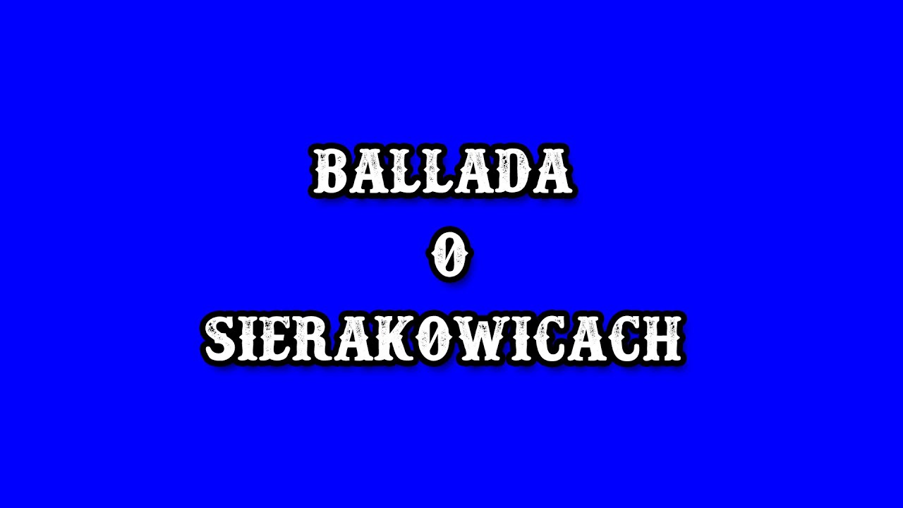 Ballada o Sierakowicach / Balada o Serakòjce