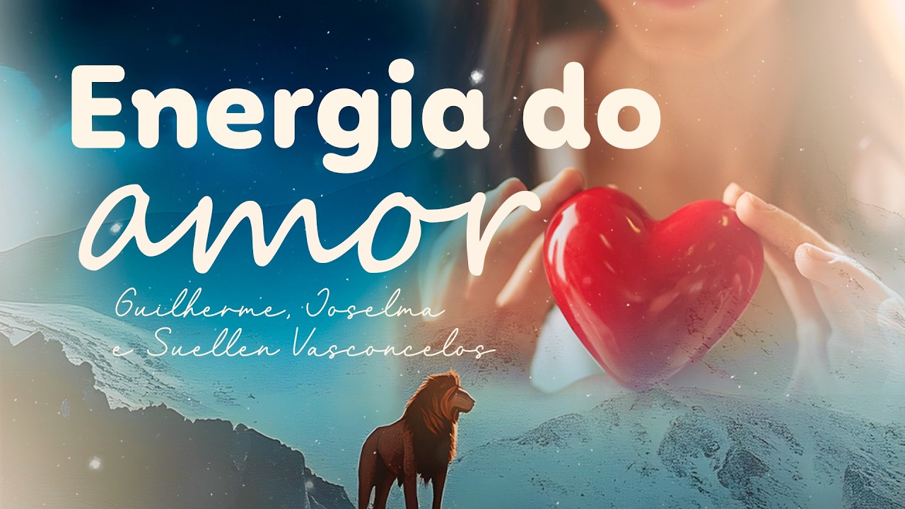Energia do Amor | A Mensagem que o Mundo Precisa Ouvir