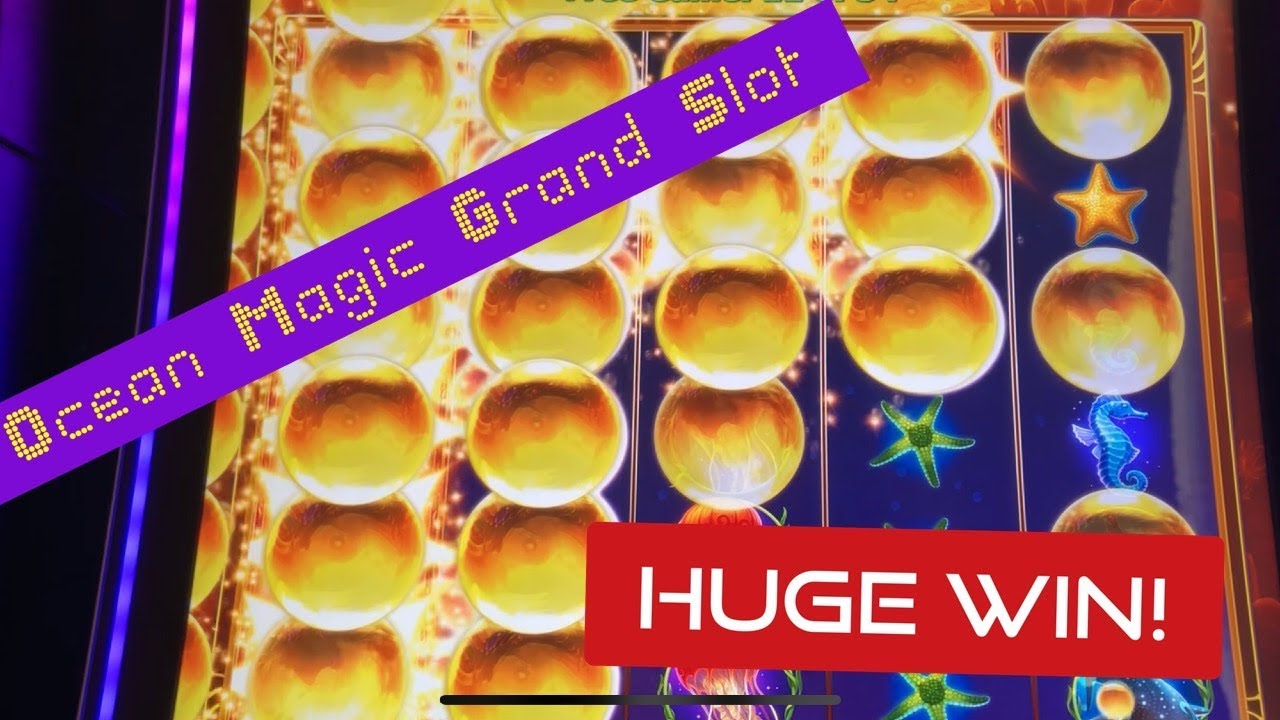 HUGE BONUS ON OCEAN MAGIC GRAND AND BIG LINE HITS !!!!!! FOO ME !!!