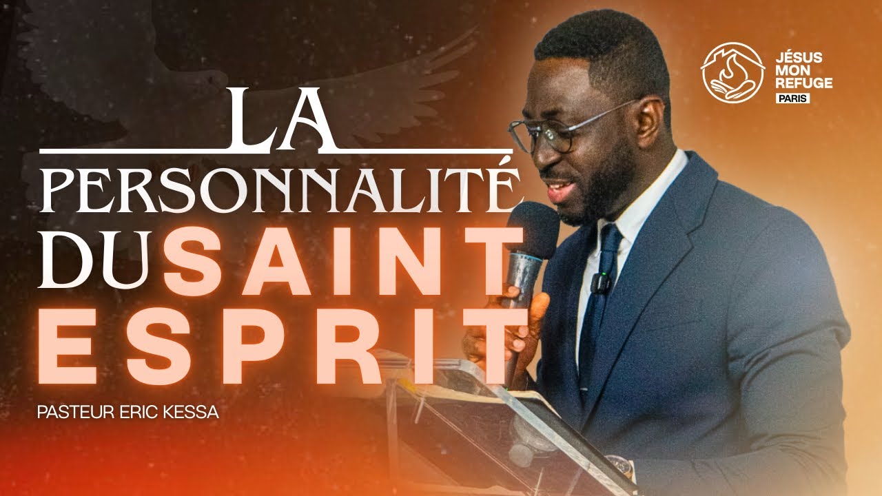 #234 | La personnalité du Saint Esprit | Pasteur Eric Kessa | JMR Paris