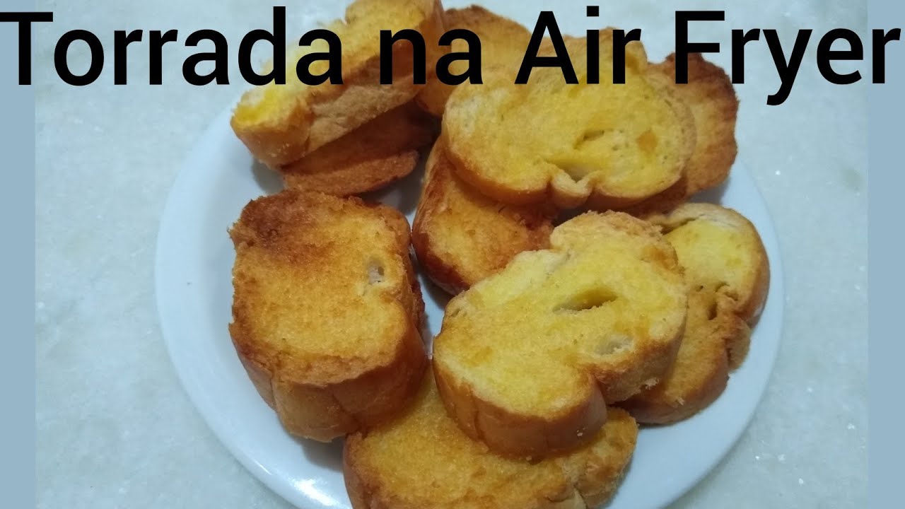 Como Fazer Torrada na Air Fryer|| r&aacute;pido e gostoso