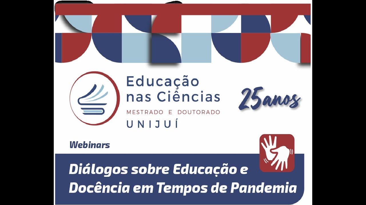Webinars: Di&aacute;logos sobre Educa&ccedil;&atilde;o e Doc&ecirc;ncia em Tempos de Pandemia