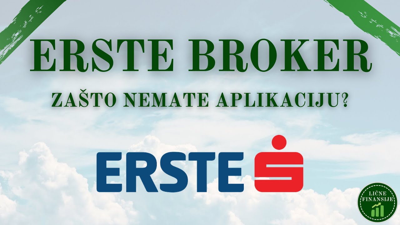 Recenzija brokera - Erste Broker | Ljudi, zašto nemate aplikaciju?