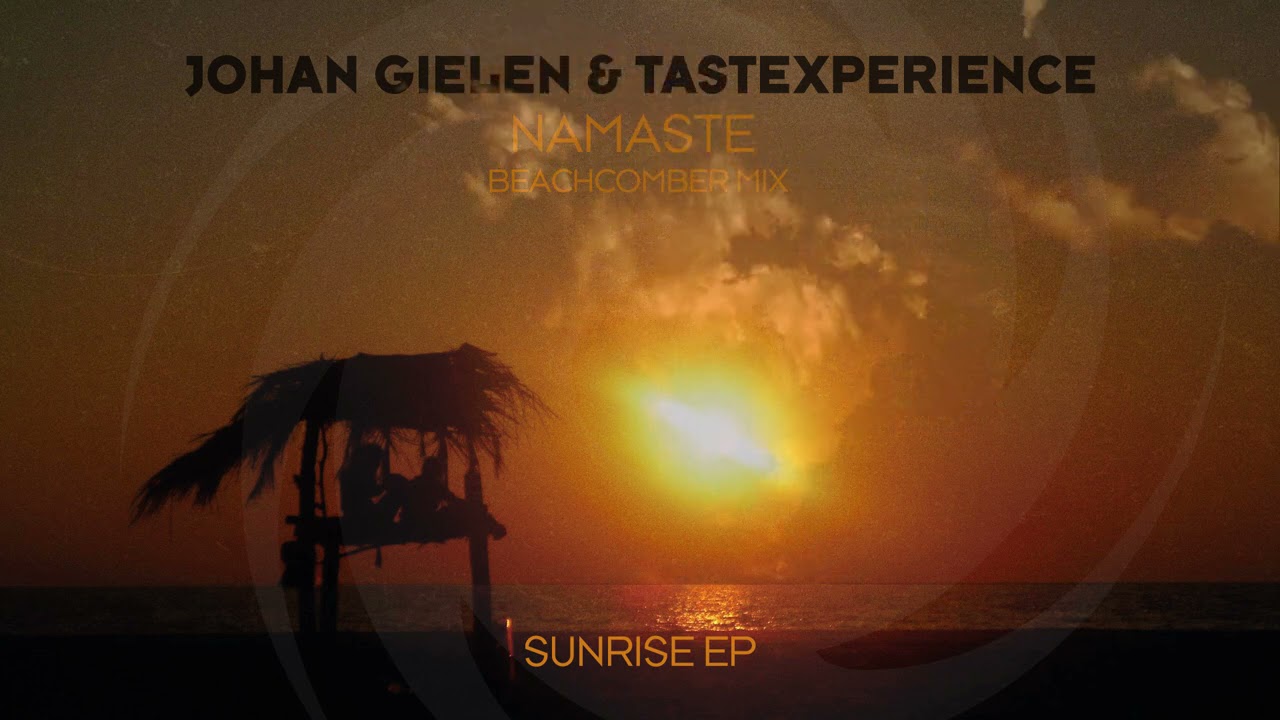 Johan Gielen & Tastexperience - Namaste (Beachcomber Mix)