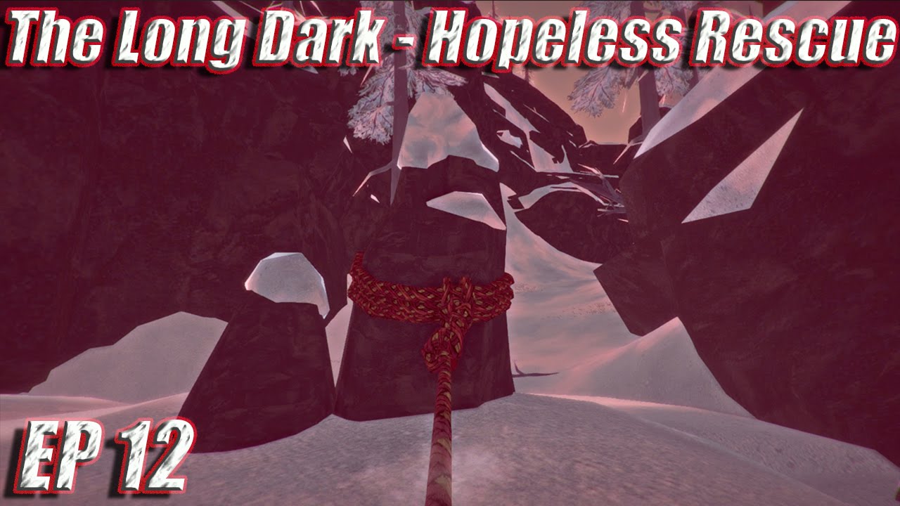 The Long Dark Hopeless Rescue Gameplay Walkthrough - EP 12 - Up Timberwolf Mountain