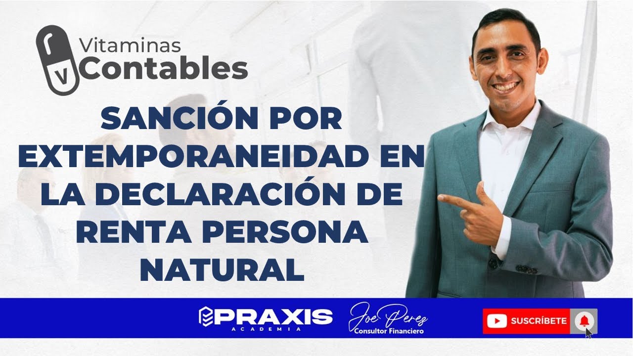Sanción por extemporaneidad en la declaración de renta persona natural #VitaminaContable