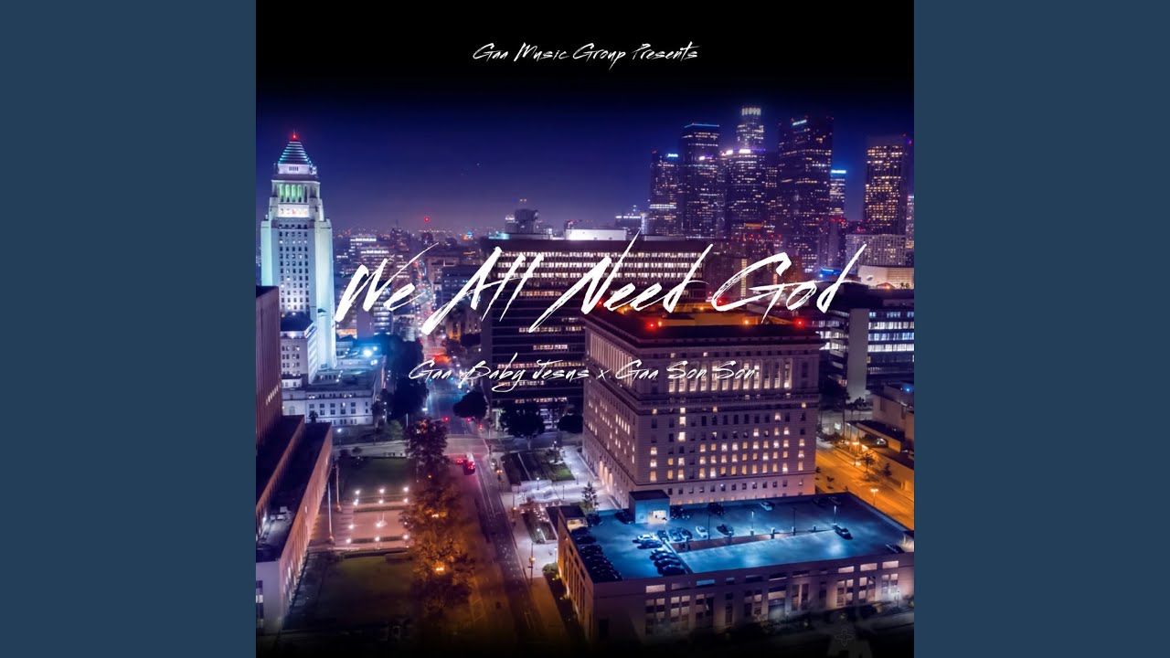 We All Need God (feat. Son Son)