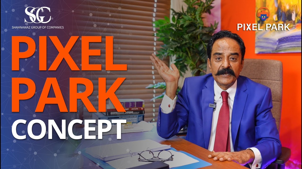 Pixel Park Concept Explained | Future of Tech, Trade & Retail in Pakistan