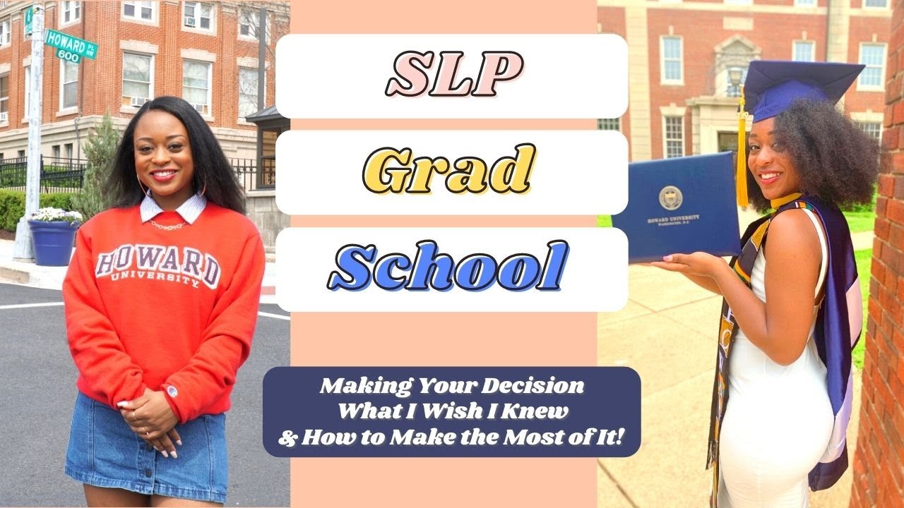 SLP Grad School: Making Your Decision, What I Wish I Knew, and How to Make the Most of it!