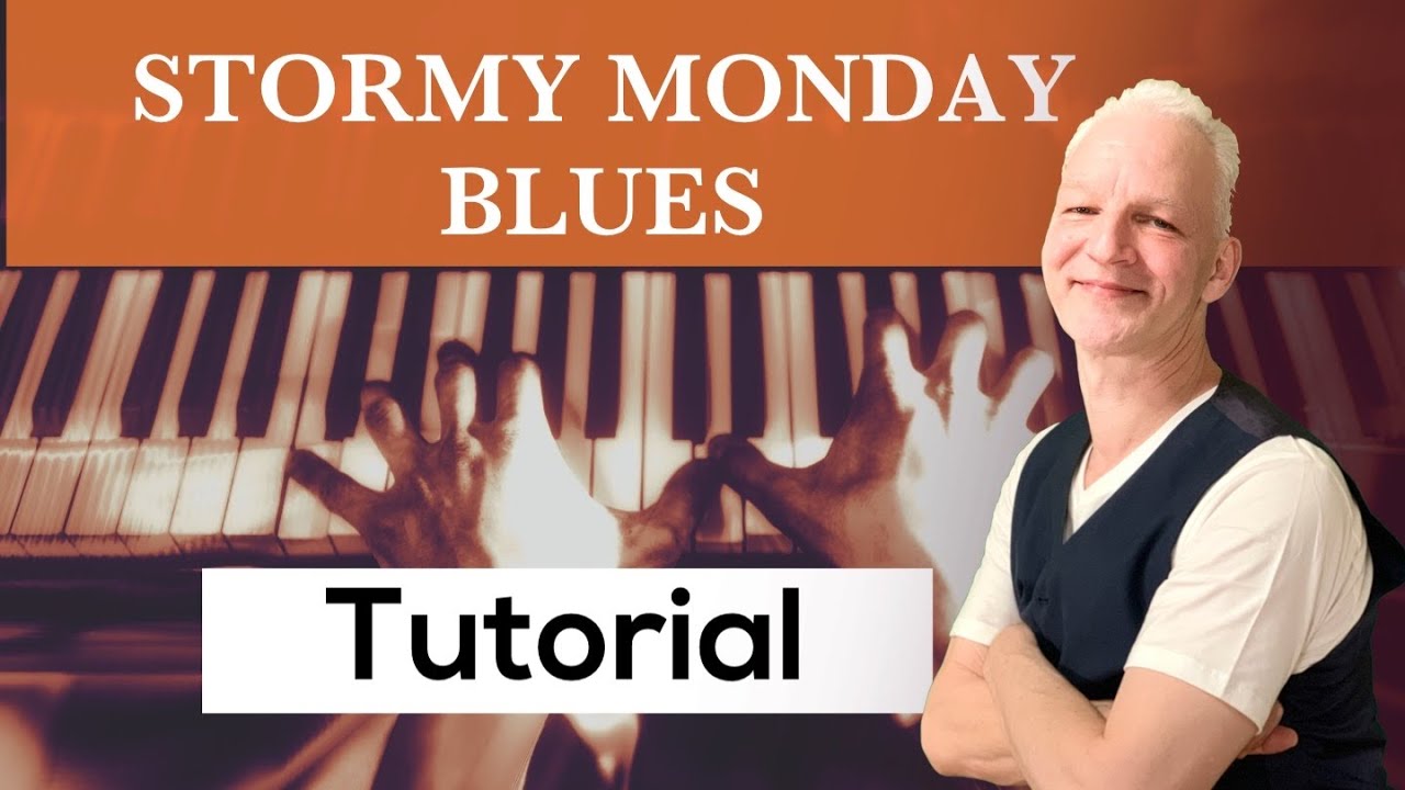 How to play Stormy Monday on piano, Blues