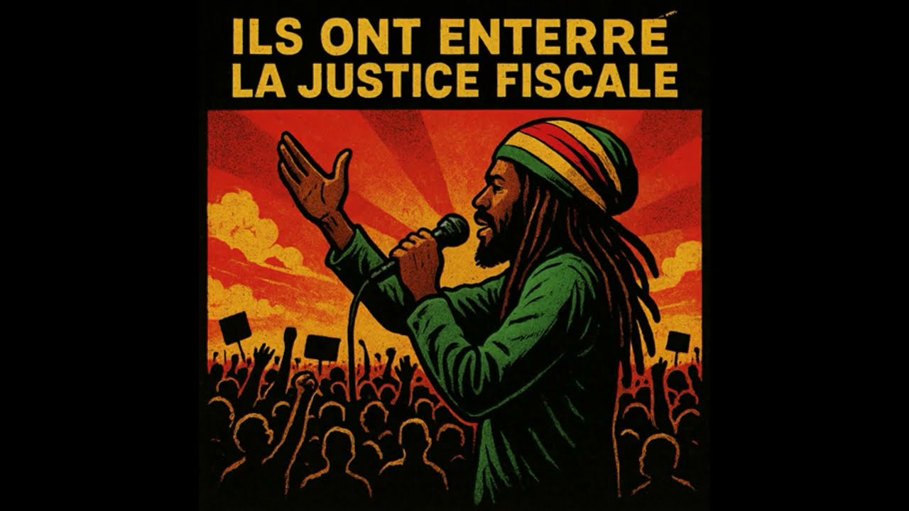 🎵 Ils ont enterré la justice fiscale (Reggae Dub)