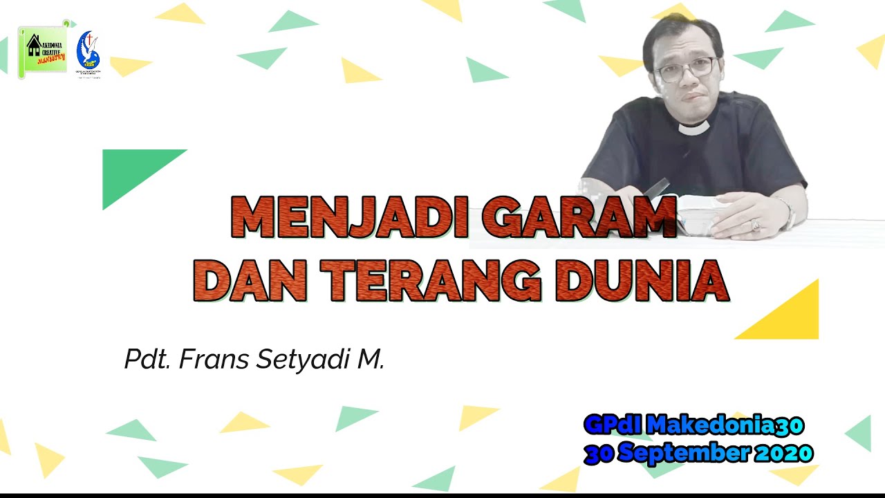 MENJADI GARAM DAN TERANG DUNIA| Pdt. Frans Setyadi M.| KHOTBAH KRISTEN