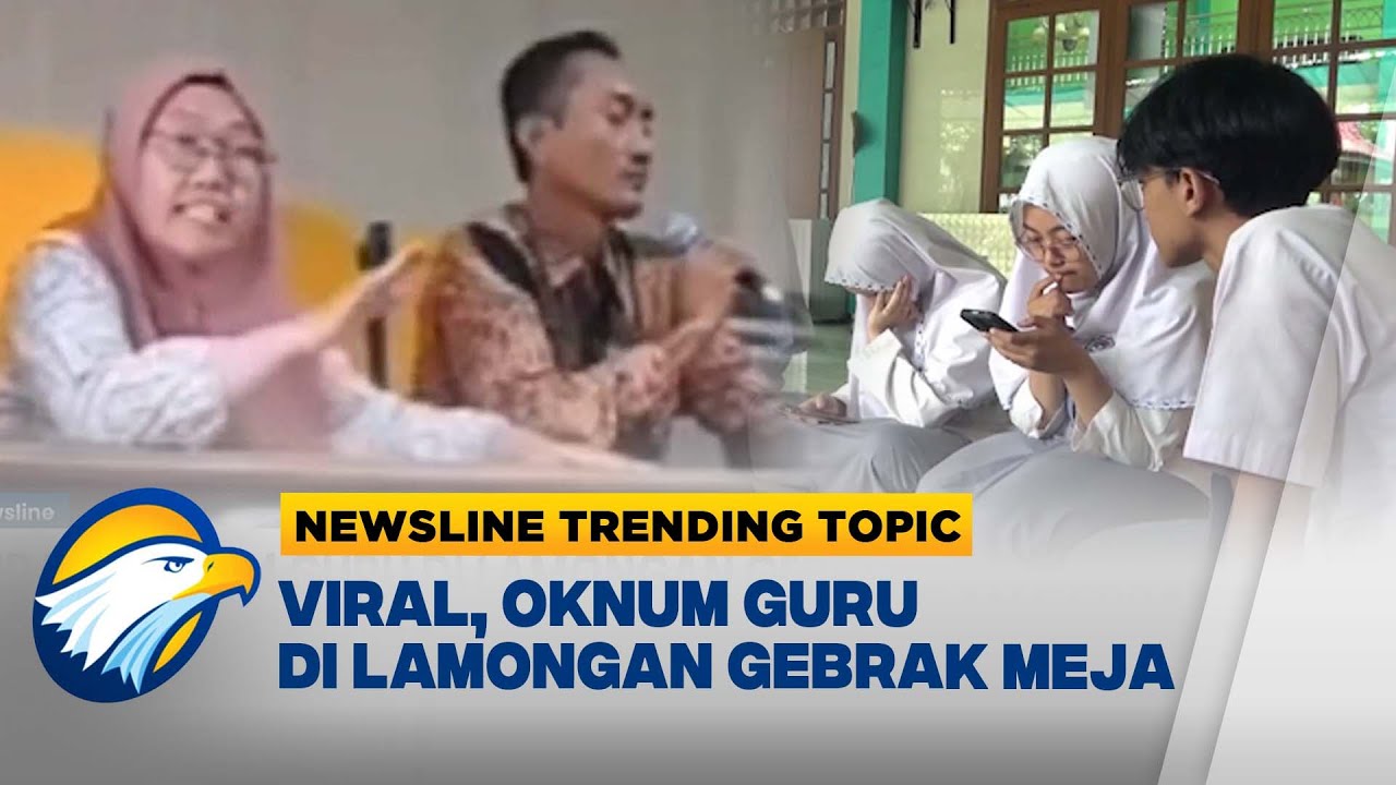 Newsline Trending Topic - Oknum Guru Lamongan Gebrak Meja, Terkait Siswa Pertanyakan SNBP