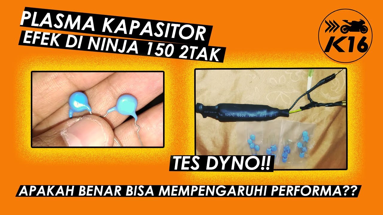 Efek PLASMA CAPACITOR di Ninja 2 tak - tes Dyno - kapasitor tambahan di Pengapian
