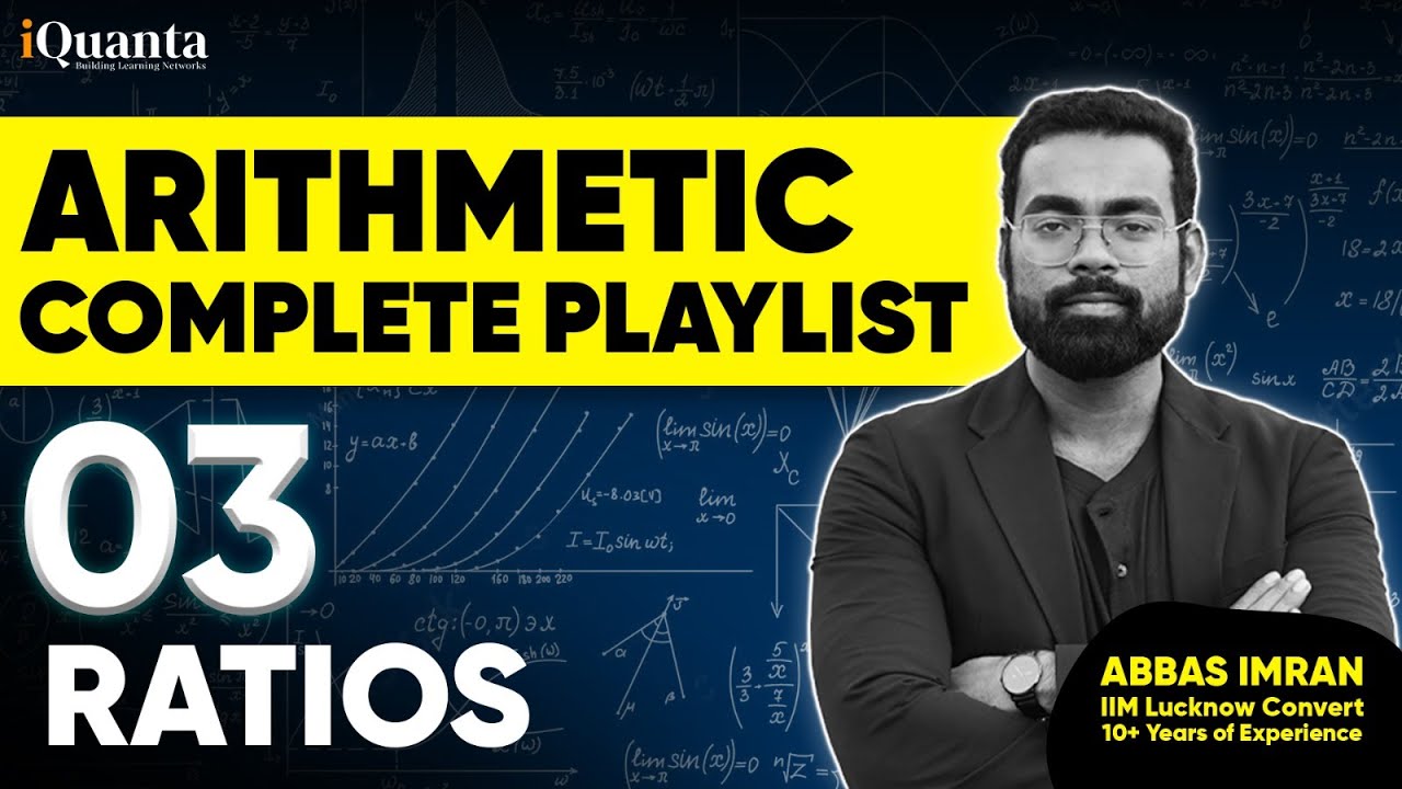 Arithmetic for CAT Class 3 | Ratio and Proportion part 3 | Quantitative Aptitude for CAT Playlist