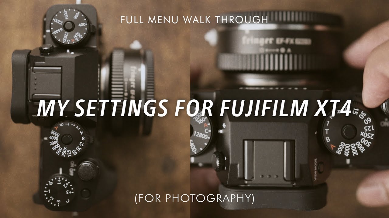 My Fujifilm XT4/XT3 Updated settings for Professional Photography - A Complete Menu Guide