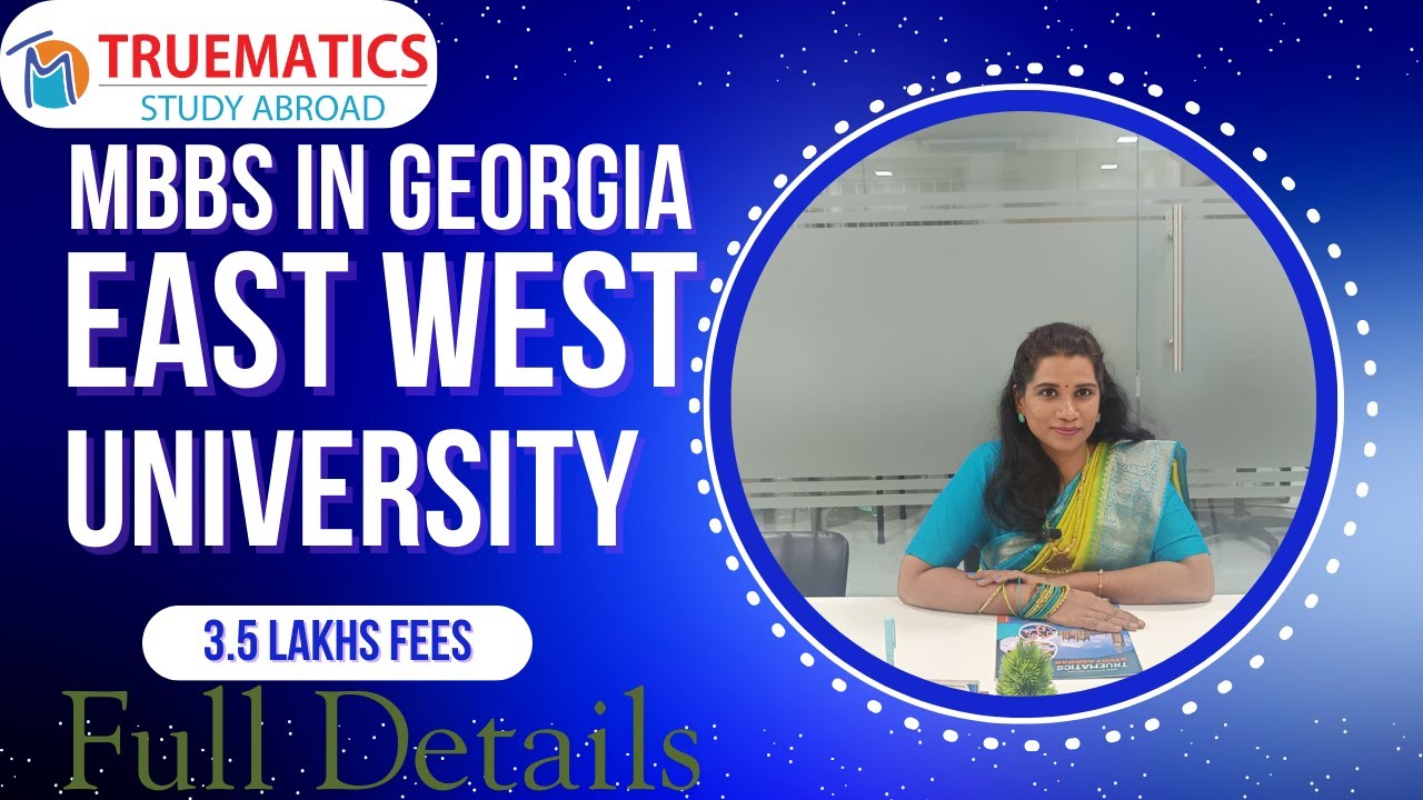 MBBS in Georgia 2026 | East-West University Tbilisi | NMC Approved | Affordable Fees