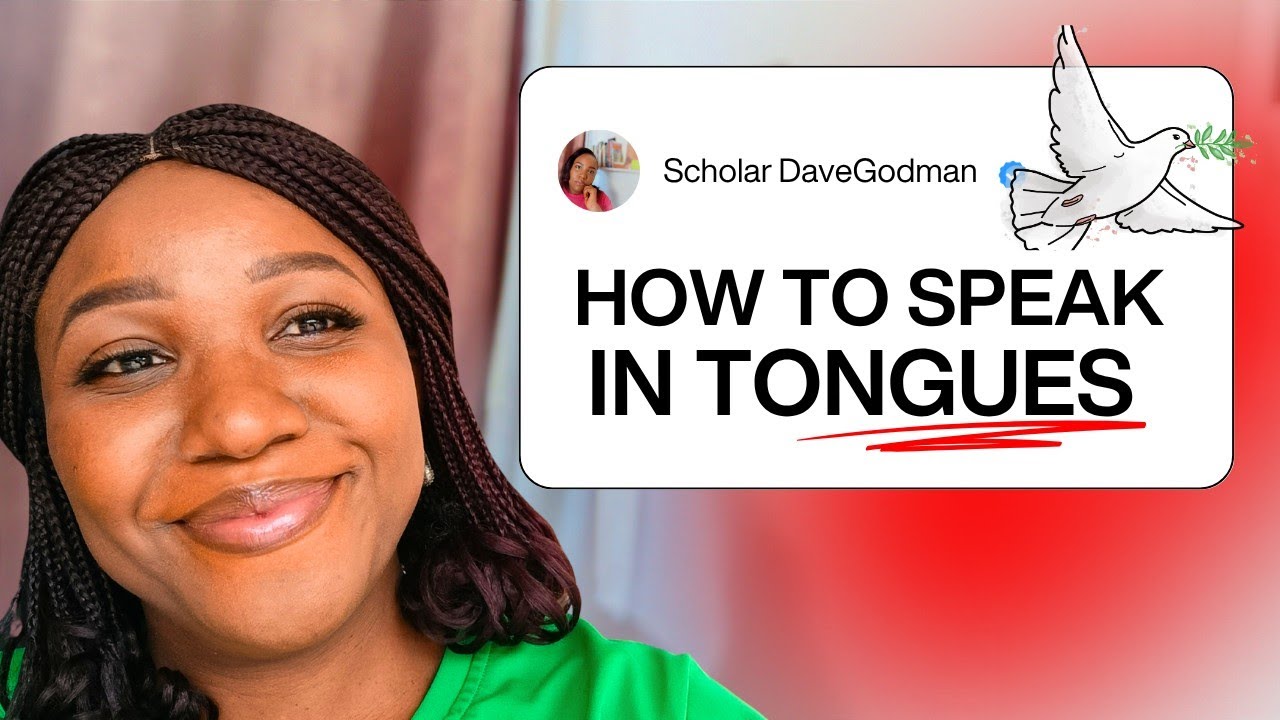 HOW TO SPEAK IN TONGUES| PRAYING IN TONGUES Simple Teaching|Scholar Dave-Godman
