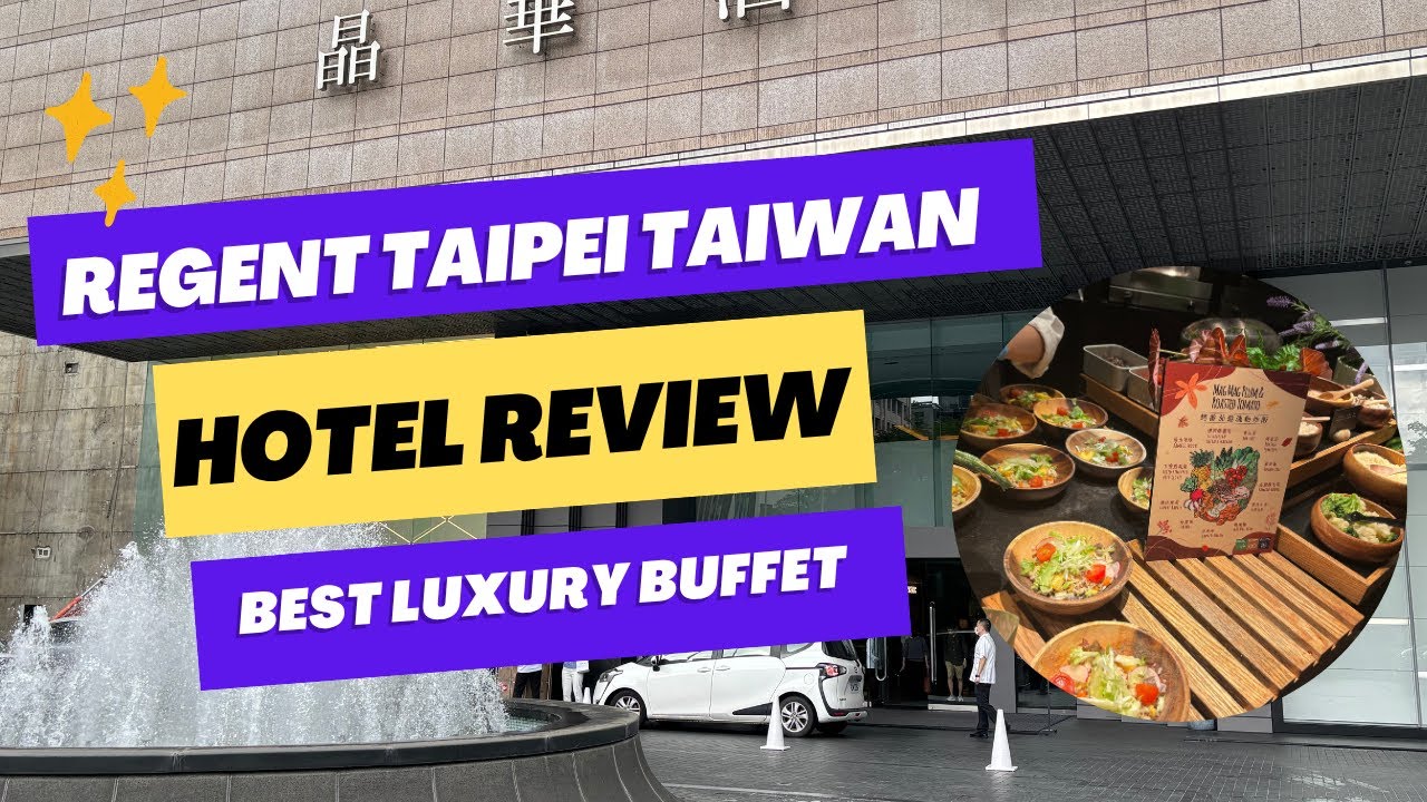 Regent Taipei Hotel Review | Best Luxury Buffet in Taiwan? (5-Star Stay + Food Tour)