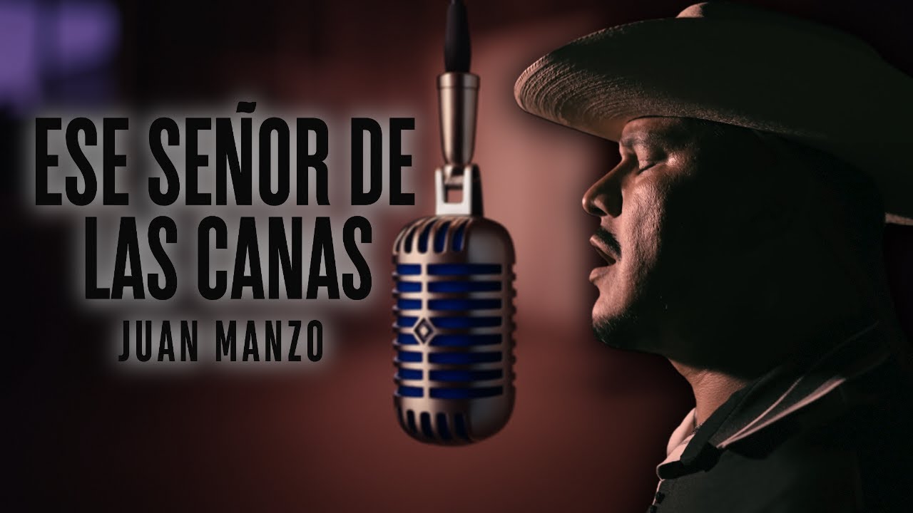 Juan Manzo - Ese Se&ntilde;or De Las Canas [En Vivo]