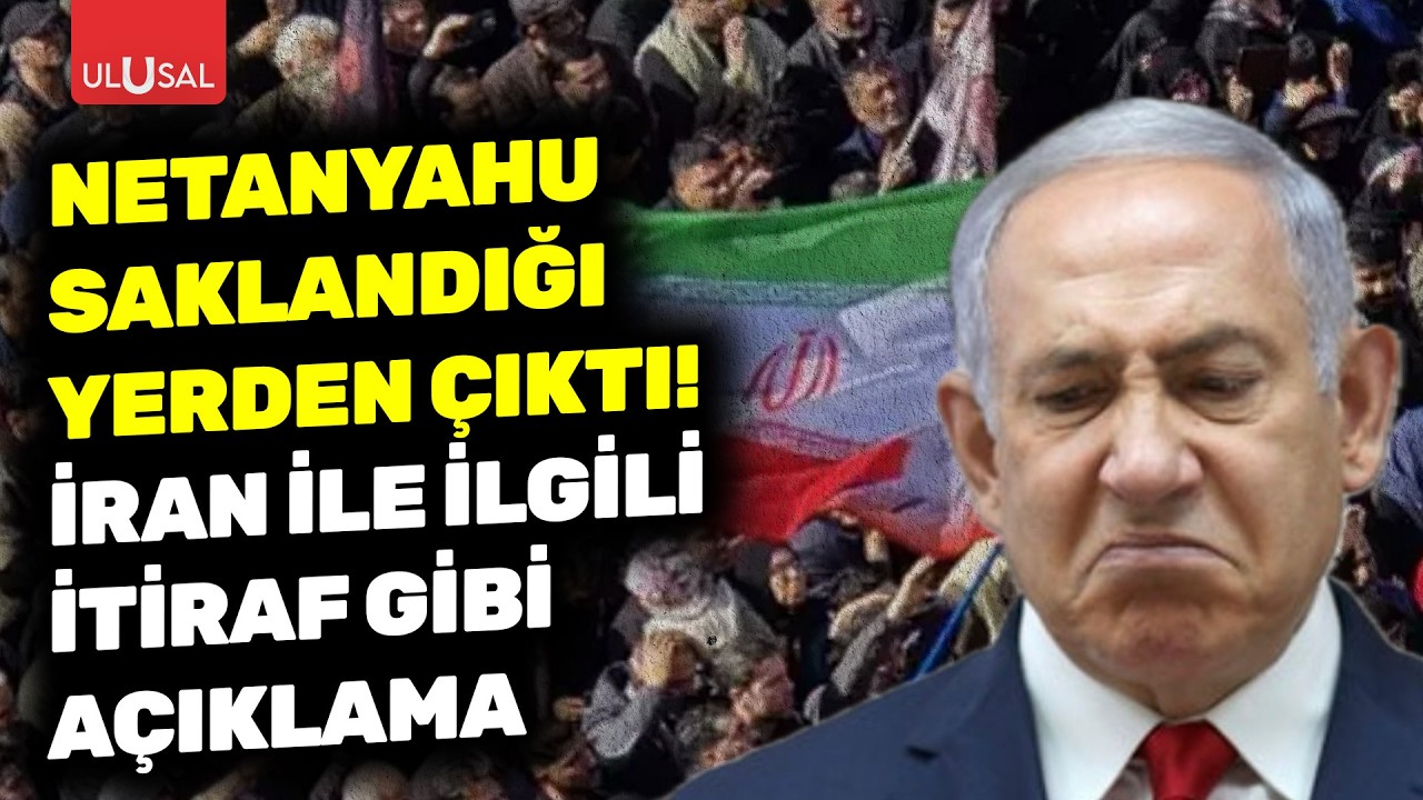 Netanyahu saklandığı yerden çıktı! İtiraf gibi İran açıklaması