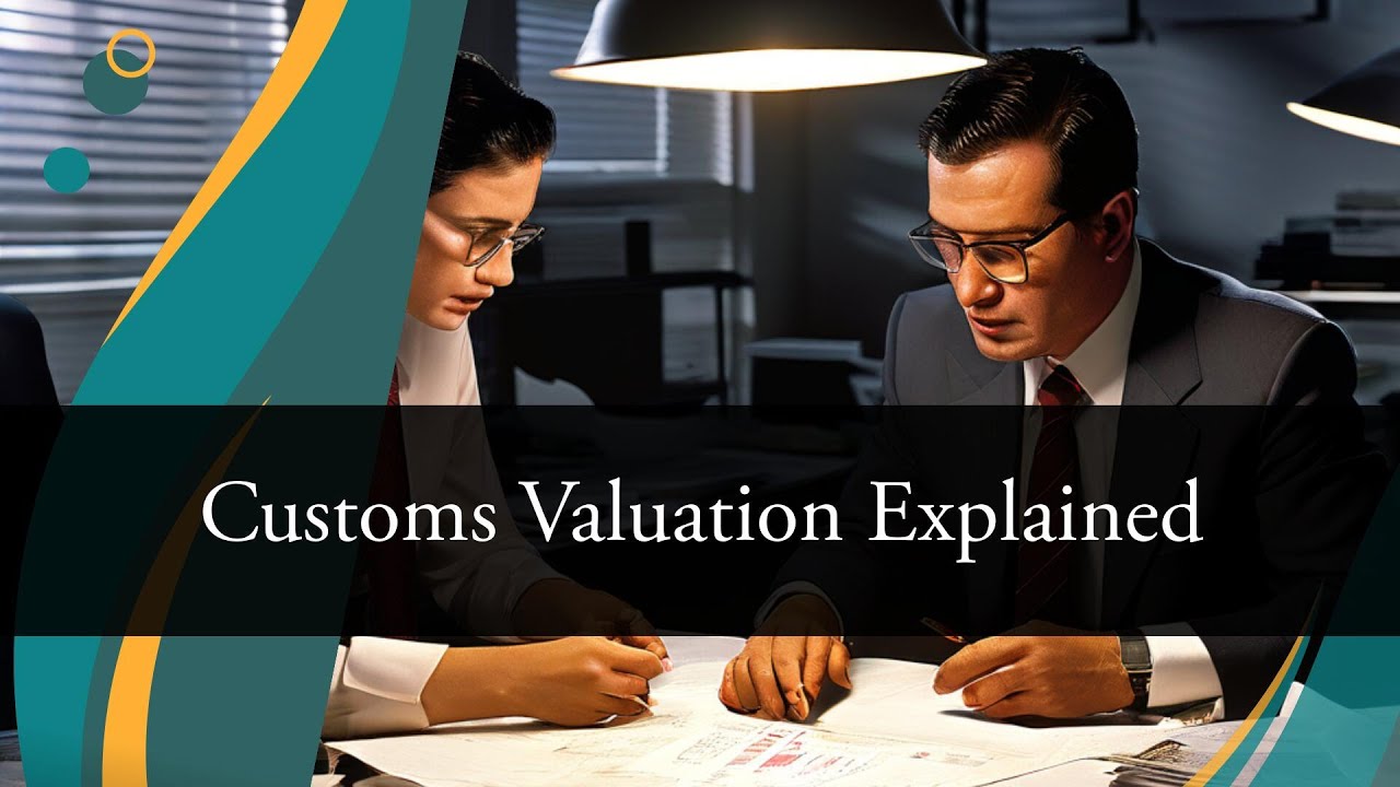 Cracking the Code: How Customs Valuation Determines Your Shipment's Value
