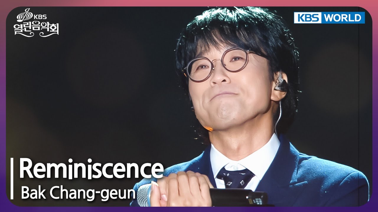 Bak Chang-geun - Reminiscence [Open Concert : EP.1503] | KBS KOREA 241117
