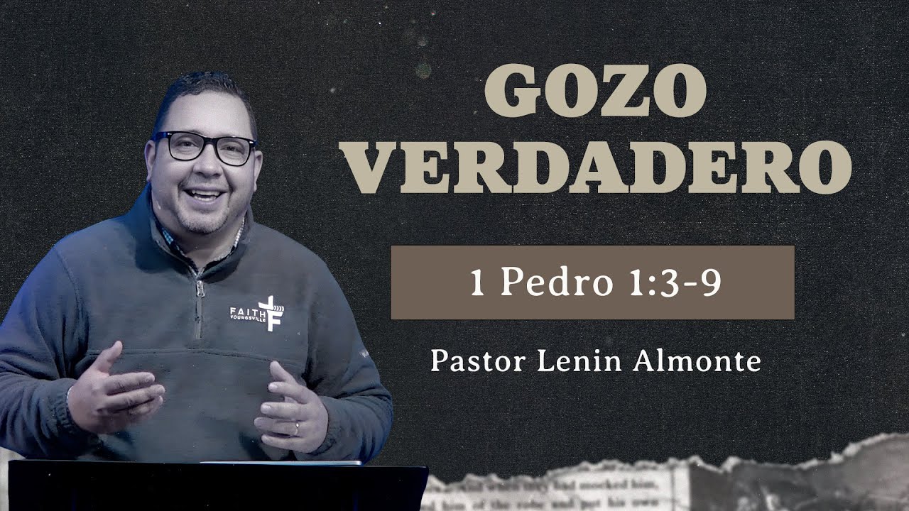 Ps. Lenin Almonte | Gozo Verdadero | 1 Pedro 1:3-9 | Febrero 1, 2026