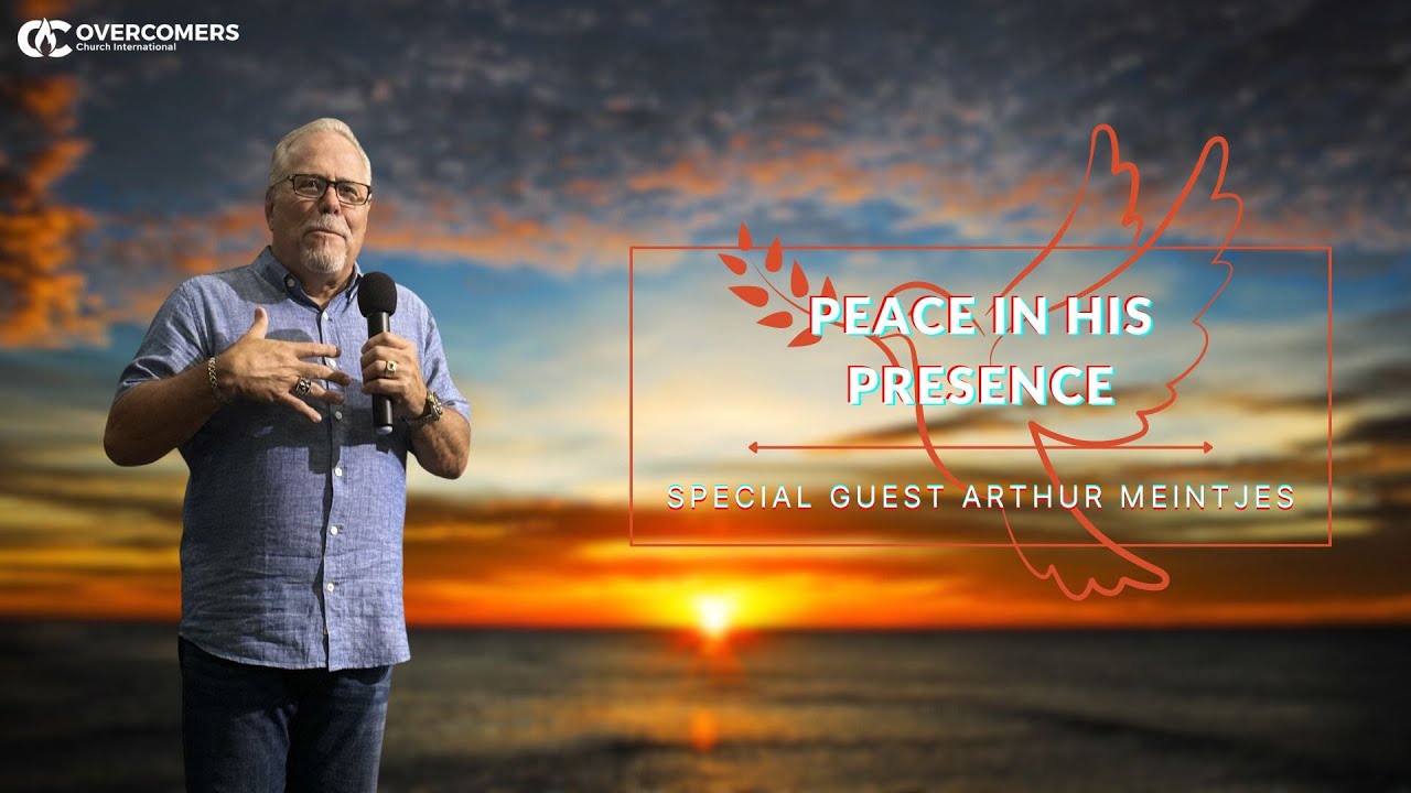 Peace In His Presence || Special Guest Arthur Meintjes