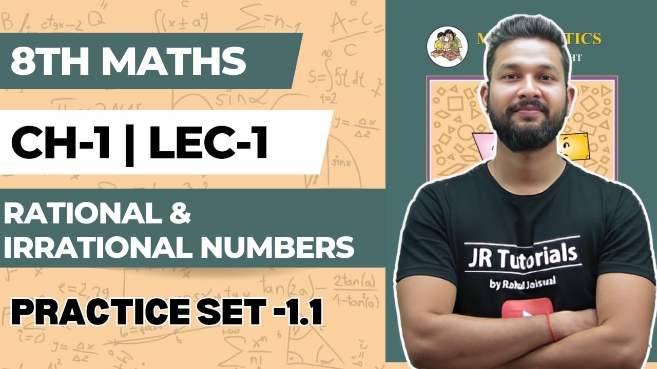 8th Maths | Chapter 1 | Rational & Irrational Numbers | Practice Set 1 | Lecture 1 | New Batch |