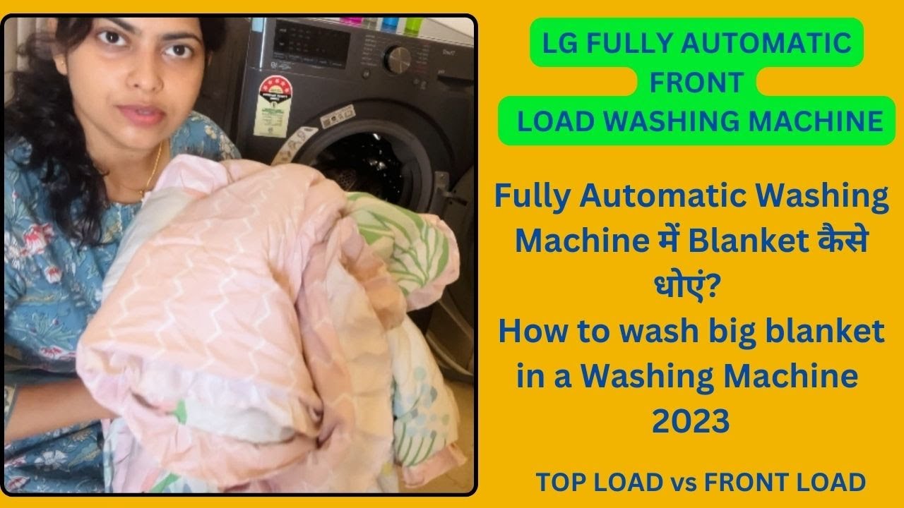 Fully Automatic Washing Machine में Blanket कैसे धोएं? | How to wash big blankets in Machine | 2023