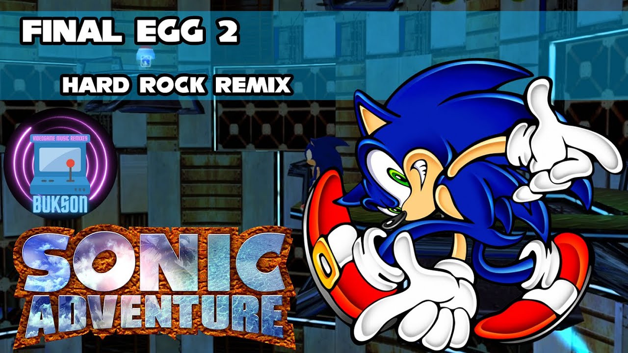 Sonic Adventure - Final Egg 2 - Hard Rock (Bukson Remix)