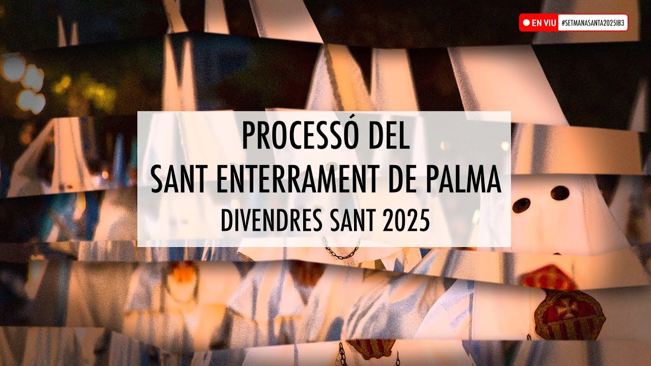 PROCESSÓ DEL SANT ENTERRAMENT DE PALMA | DIVENDRES SANT 2025