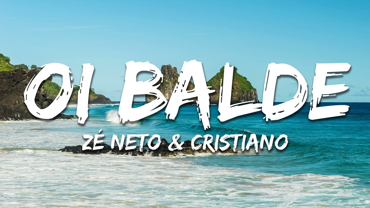 Z&eacute; Neto & Cristiano - Oi Balde (Letra/Lyrics) (Ao Vivo)