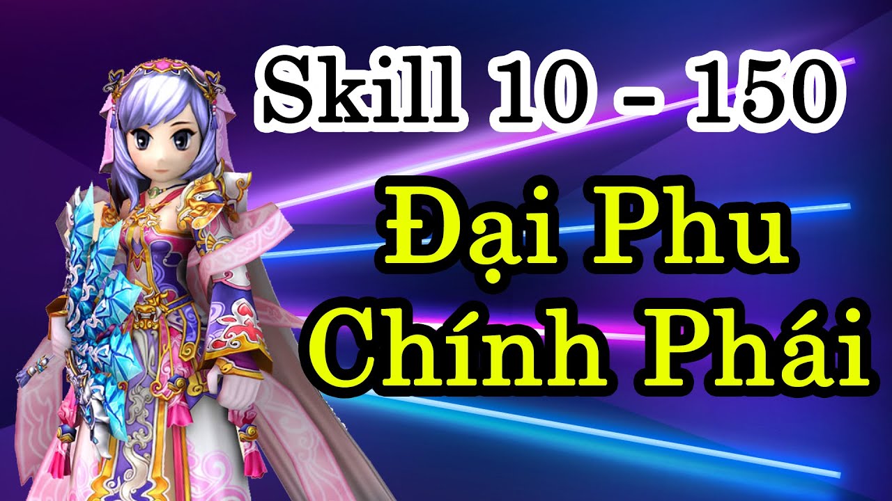 Yulgang Hiệp Khách Giang Hồ | Skill Đại Phu Chính Phái 10 - 150