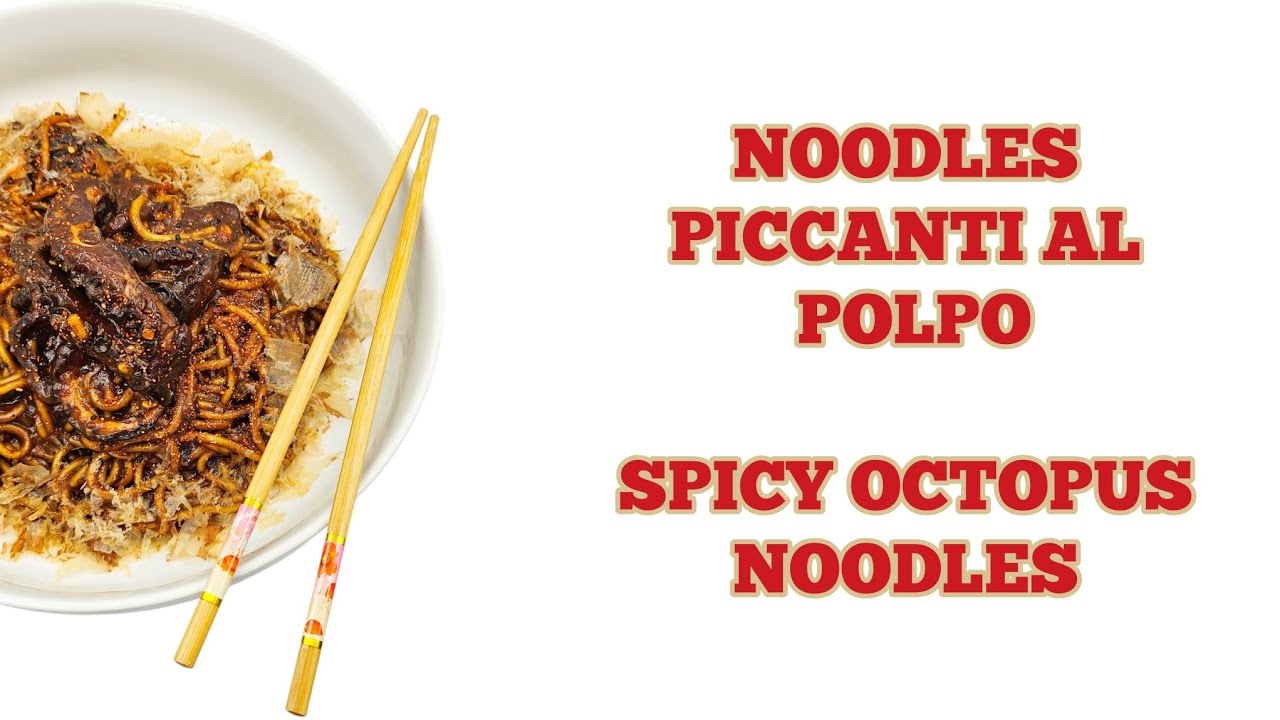 🇮🇹NOODLES PICCANTI AL POLPO🇬🇧SPICY OCTOPUS NOODLES 