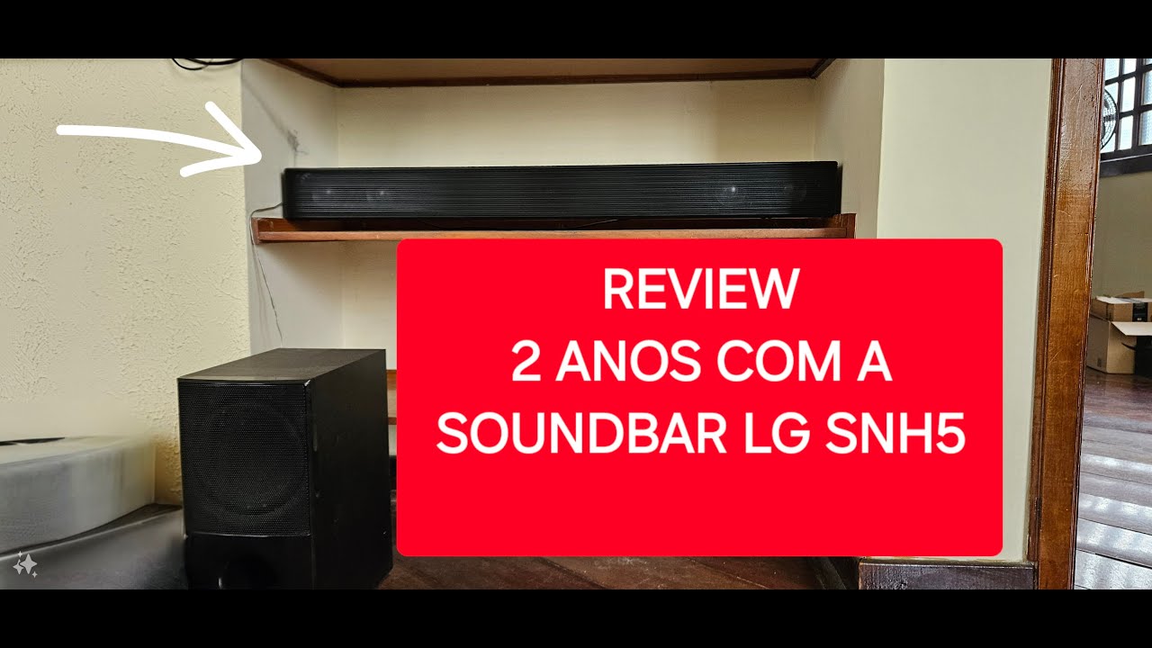 REVIEW 2 ANOS DE USO SOUNDBAR LG SNH5  Pontos Positivos e Negativos atualizado. VALE A PENA EM 2024?
