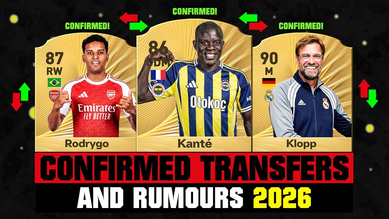FIFA 26 | NEW CONFIRMED TRANSFERS & RUMOURS! 🚨🔥 ft. Kante, Rodrygo, Klopp... etc