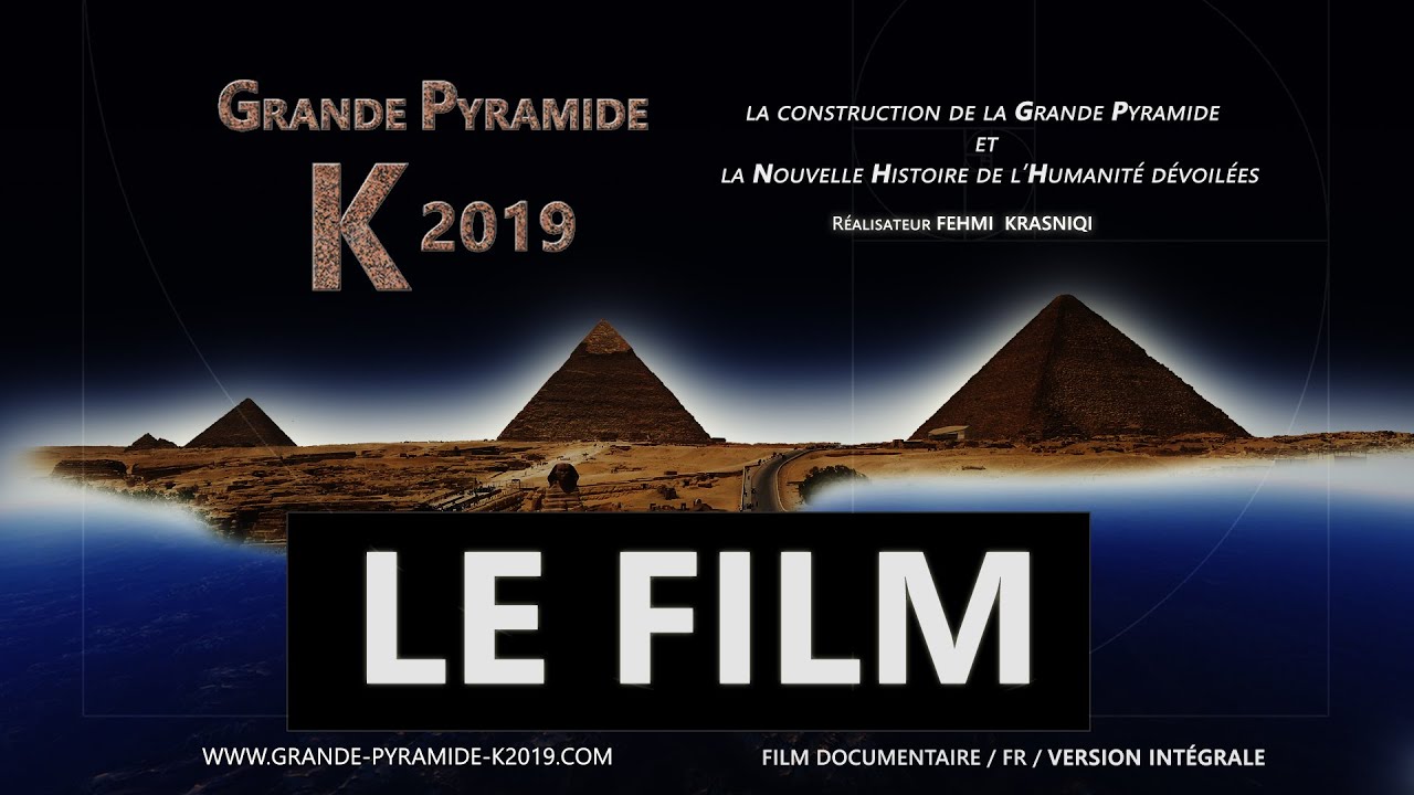 Le film Grande Pyramide K 2019 - R&eacute;alisateur Fehmi Krasniqi