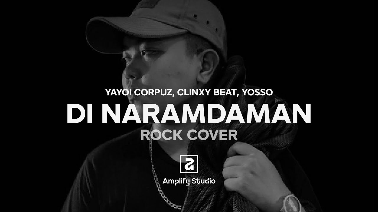 Di Naramdaman - Yayoi Corpuz, Clinxy Beat, Yosso (Rock Cover) | Amplify Studio | Lyrics Visualizer