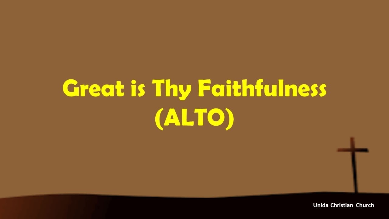 Great is Thy Faithfulness (ALTO)