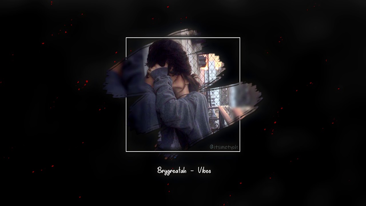 Brygreatah - Vibes