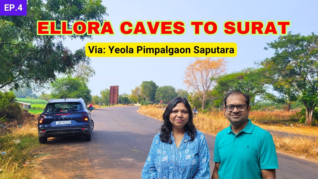 Ellora Caves to Surat Road Trip via Vaijapur Yeola Vinchur Pimpalgaon Saputara | Roving Family