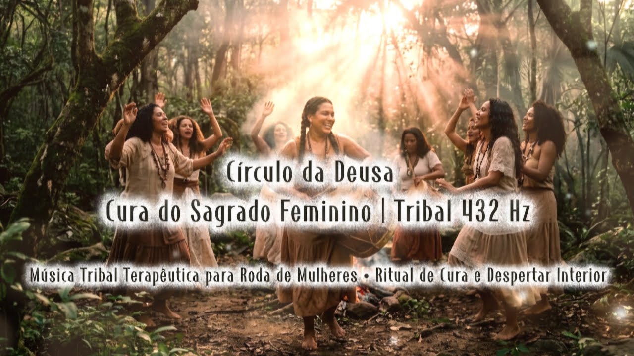 Círculo da Deusa 💃Sagrado Feminino   Música Terapêutica para Roda de Mulheres  Ritual de Cura