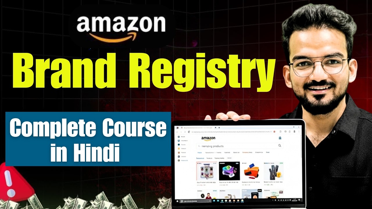 How to Register a Brand in Amazon 2026 | Amazon Brand Registry Course | Step by Step Guide in Hindi