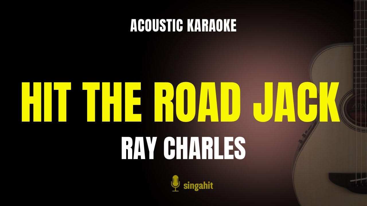 Hit The Road Jack - Ray Charles (Acoustic Karaoke) Original Key