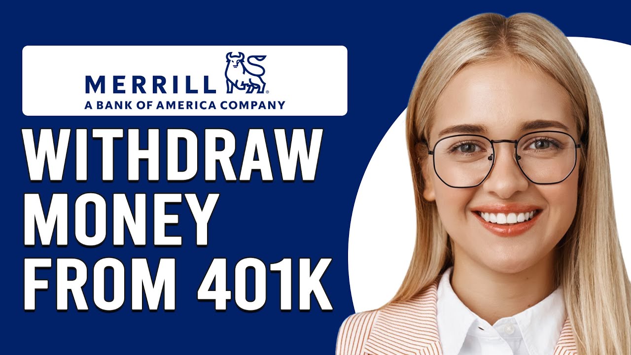 How To Withdraw Money From 401K Merrill Lynch (How To Cash Out Money From 401K Merrill Lynch)