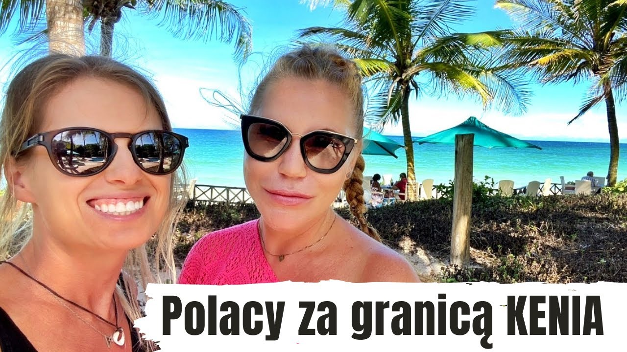 POLACY ZA GRANICĄ, CAŁA PRAWDA Kenia, Afryka