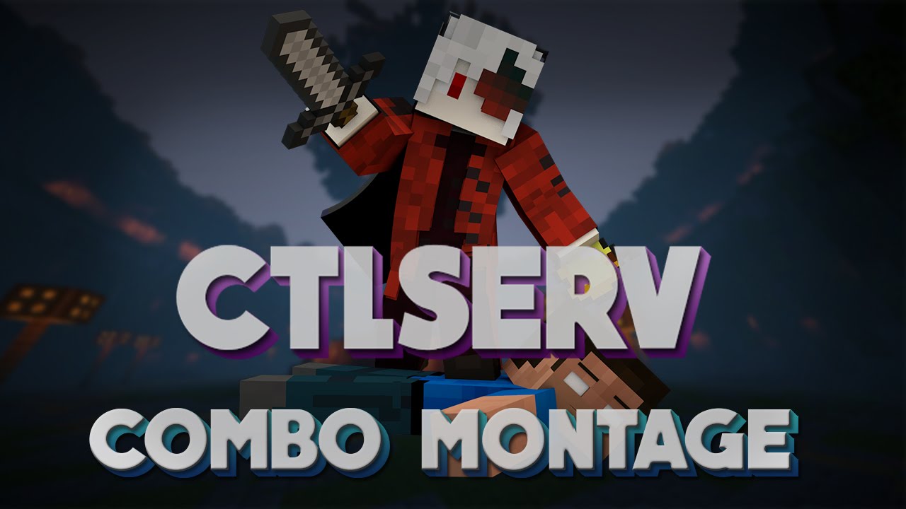 CTLServ Combo Montage 2.0 [1080p60]