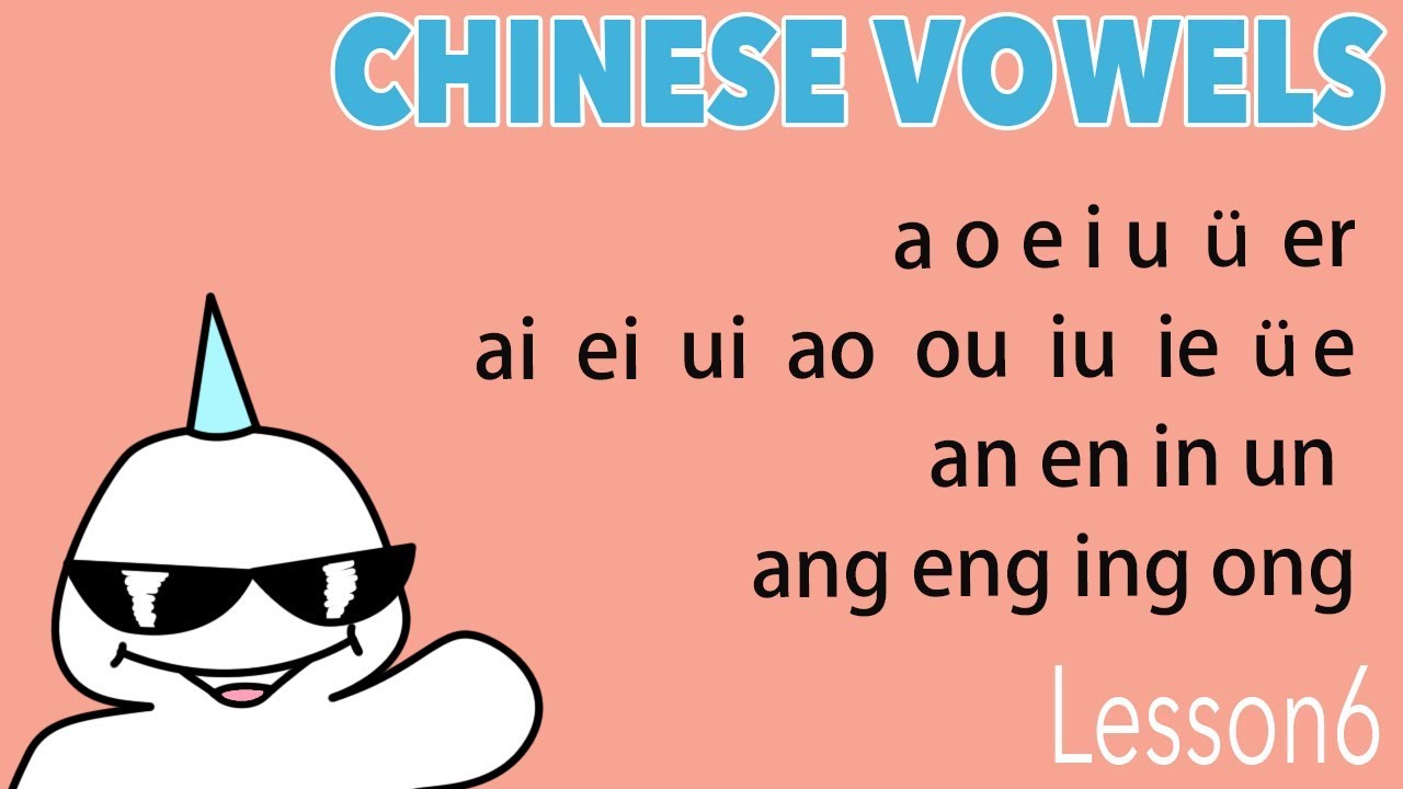 Vowels in Mandarin Chinese - AvenueX's Chinese Lesson No.6